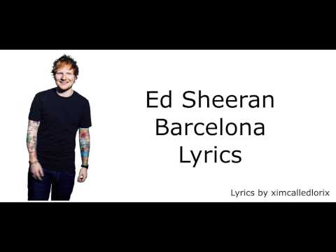 download lagu mp3 mp4 Barcelona Ed Sheeran Lyrics Genius, download lagu Barcelona Ed Sheeran Lyrics Genius gratis, unduh video klip Barcelona Ed Sheeran Lyrics Genius