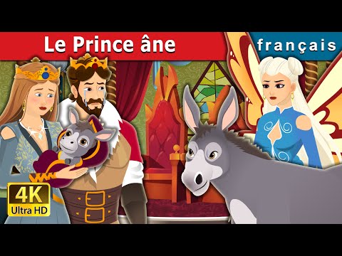 Le Prince âne | The Donkey Prince in French | Contes De Fées Français