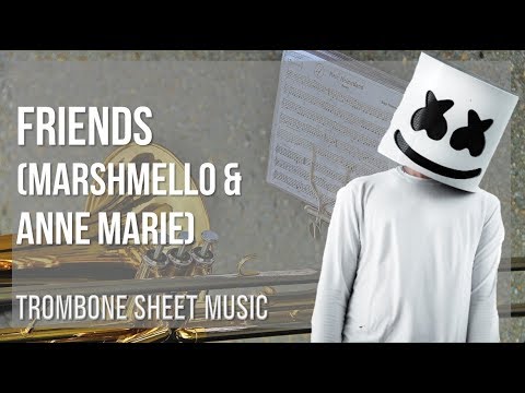 Trombone Sheet Music: How to play Friends by Marshmello & Anne Marie