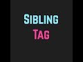 Sibling Tag