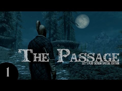 Let's Play Skyrim SE: The Passage - Part 1