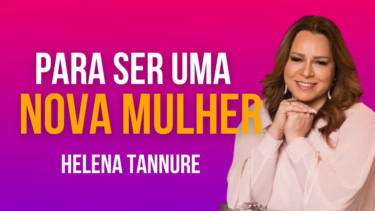 Helena Tannure I VIVA O NOVO