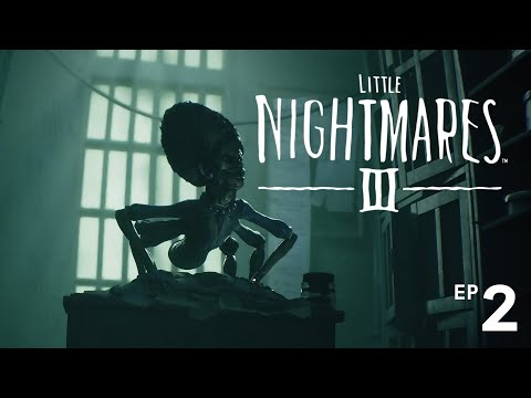 Little Nightmares III | กับชะตาชีวิตที่โดดเข้าใส่!