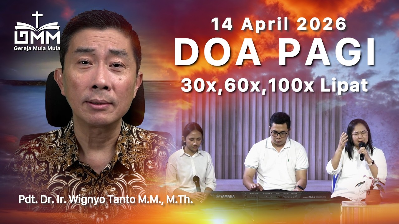DOA PAGI | 30x, 60x, 100x Lipat – 14 April 2026 | Ps. Wignyo Tanto