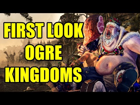 FIRST LOOK - Ogre Kingdoms - Total War Warhammer - Campaign And Mechanics