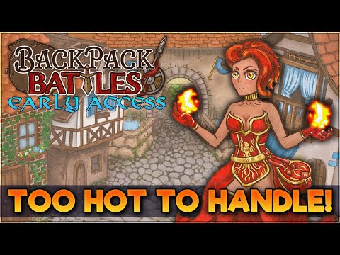 You Shouldn't Play With Fire, But... Backpack Battles Early Access - YouTube