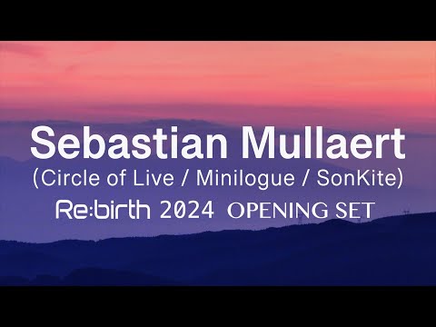 1. Sebastian Mullaert  Opening Full Set【Re:birth 2024】JUN.14, Nagano, JP.