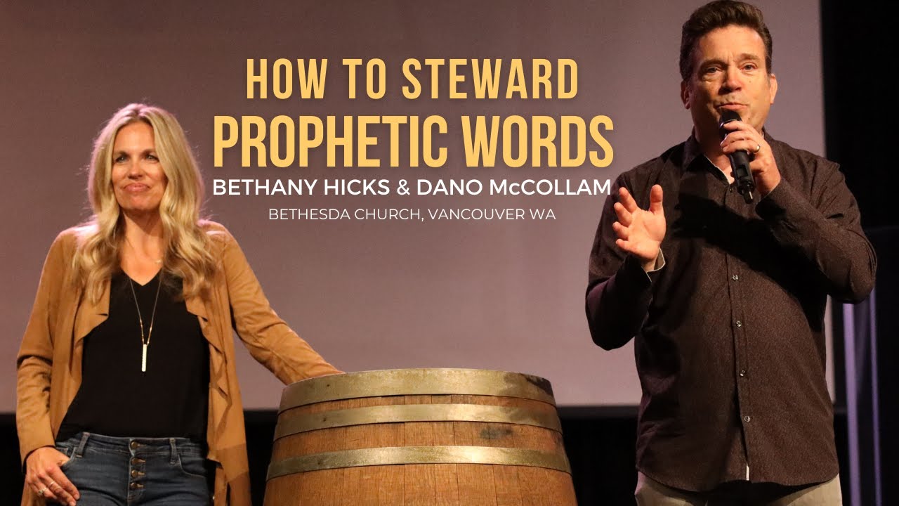 Bethany Hicks - How to Steward Prophetic Words (Full Message)
