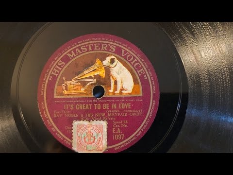 It's Great To Be In Love. AL Bowlly & Ray Noble Orchestra. HMV 78rpm Gramophone Record from 1934. 