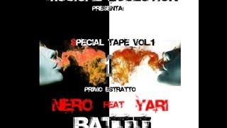 Battiti- Nero MC ft Yari- Primo Estratto Special Tape v 1