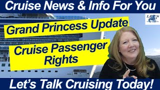 CRUISE NEWS! Grand Princess Update & Passenger Rights: What Should Be Expected on a Cruise?