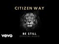 Be Still