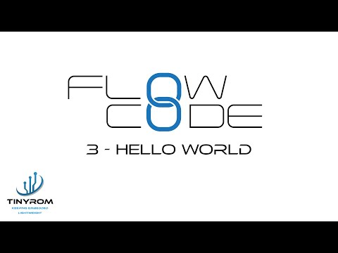 Flowcode 8 Tutorial 003 Hello World