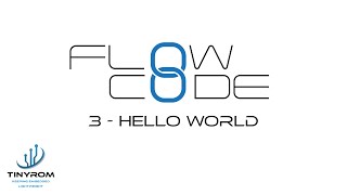 Flowcode 8 Tutorial - 003 - Hello World