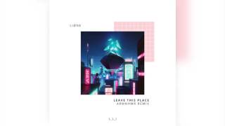 LIONE - Leave This Place (ARMNHMR Remix)