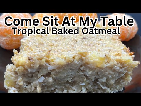 Tropical Baked Oatmeal - A Make Ahead Breakfast Option - a Taste of the Islands!