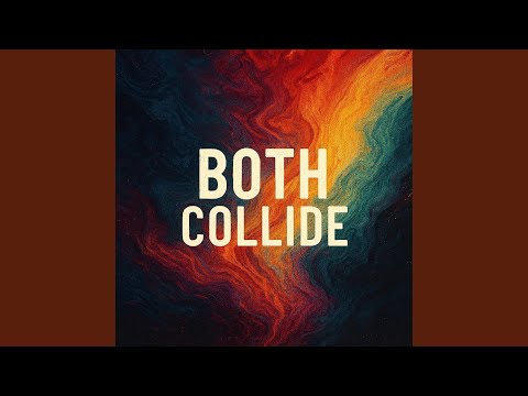 Both Collide