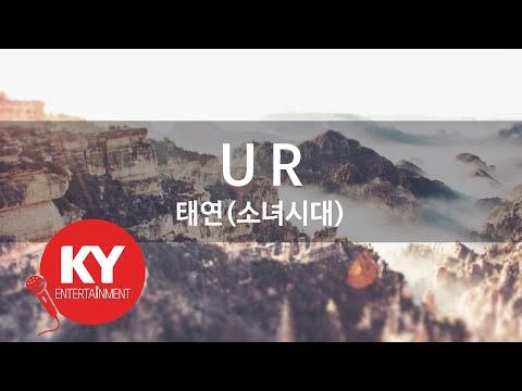 U R - 태연(소녀시대) (KY.78500) [KY 금영노래방] / KY Karaoke