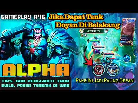 POSISI SAAT TANK DI BELAKANG - BUILD TOP GLOBAL ALPHA - TUTORIAL ALPHA OFFLANE - MOBILE LEGENDS