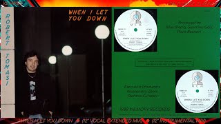 Robert Tomasi 💥 When I Let You Down 💥 1988 (X2 MIXES 12'') italo disco hi nrg electro rock dance 80s