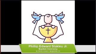 Baptism of Phillip Edward Stakley Jr. - 10NOV24