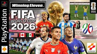 FIFA World Cup 2026 | Winning Eleven Mod (PS1)