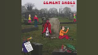 Cement Shoes - Too