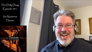 Classical Composer Reacts to Via Nocturna (Therion) | The Daily Doug (Episode 241)