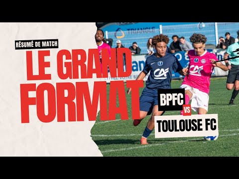 Le Grand Format - BERGERAC PERIGORD FC vs TOULOUSE FC - COUPE GAMBARDELLA