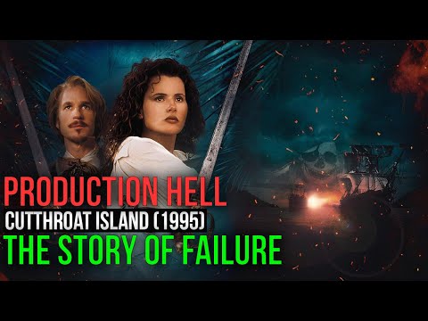 Cutthroat Island (1995). The Story of Failure and Production Hell