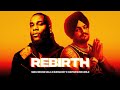 REBIRTH Sidhu Moose Wala X Burna Boy Chetan Music Wrld