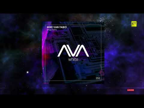 Mike Van Fabio - Singularity (Extended Mix) [AVA White]