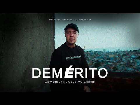 7 - Salvador da Rima - Demérito - Prod Gustavo Martins / Videoclipe oficial 