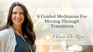 A Guided Meditation for Moving Through Transitions