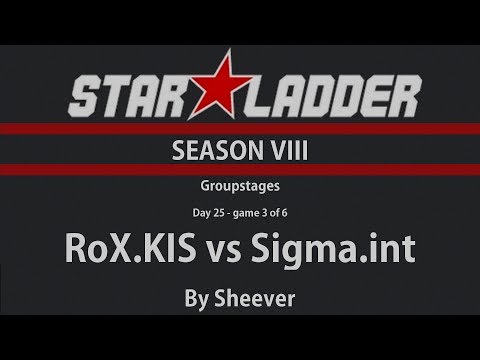 Dota 2 - Sigma.int vs RoX.KIS - StarLadder Season VIII