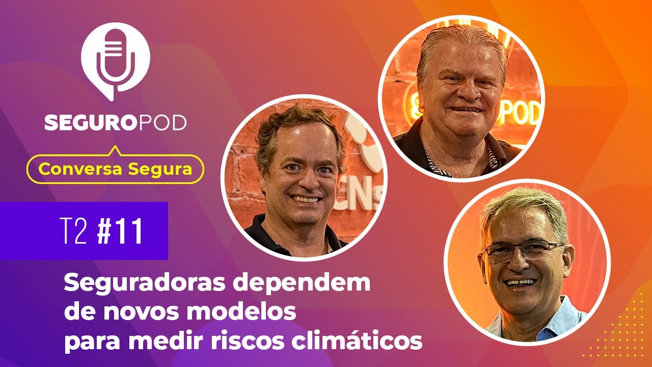 Conversa Segura #11 T2: Mudanças climáticas impactam na precificação de risco