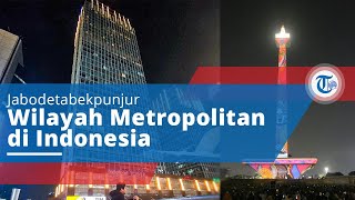 Jabodetabekpunjur, Wilayah Metropolitan di Indonesia
