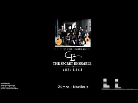The Secret Ensemble  - Zümre-i Nacileriz   [Kuşların Çağrısı © 2016 Kalan Müzik ]