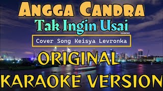 Download lagu Angga Candra - Tak Ingin Usai Karaoke mp3