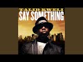Say Something (feat. Jean Grae)