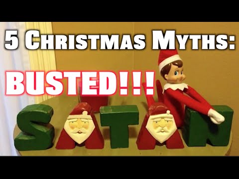 5 Christmas Myths: BUSTED!!!