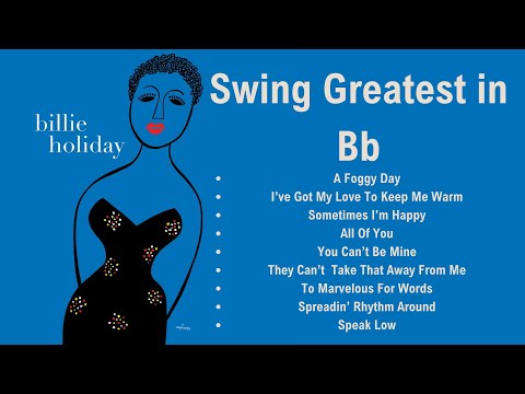 Billie Holiday Greatest Swing in Bb