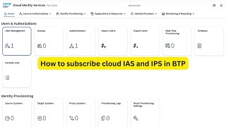 How to Subscribe SAP Cloud Identity Services (IAS & IPS) | Step-by-Step Guide (2026)