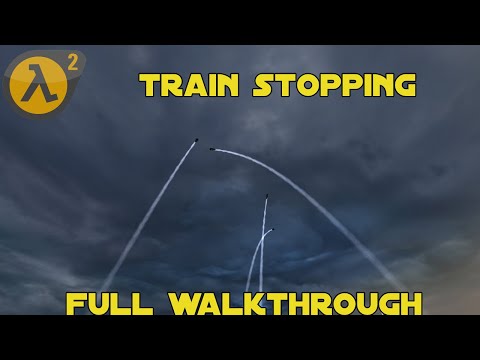 Half Life 2: Train Stopping - Full Walkthrough