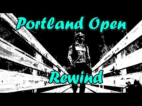 Portland Open Rewind