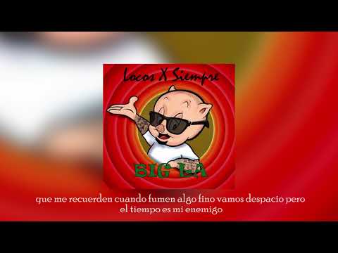 Locos X Siempre (BIG LA) "Official Audio"