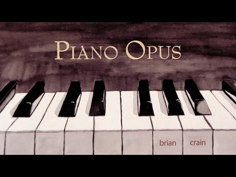 Brian Crain - Piano Opus (Full Album)