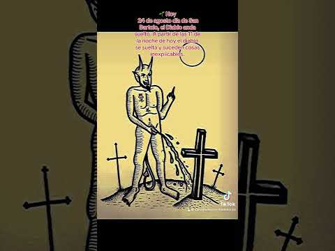 🌱 Hoy es 24 de agosto día de San Bartolo y según las historias el Diablo anda suelto.