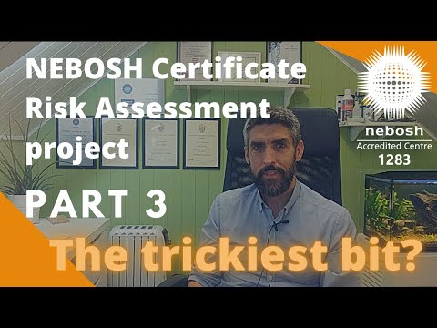How to pass the NEBOSH Risk Assessment Project - Part 3 (the trickiest bit?)