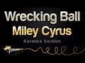 Miley Cyrus - Wrecking Ball (Karaoke Version ...
